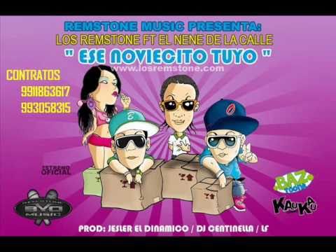 Los Rem Stone Ft El Nene - Ese Noviecito Tuyo