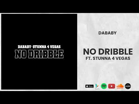 DaBaby - NO DRIBBLE ft. Stunna 4 Vegas