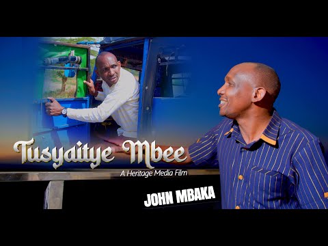 John Mbaka - Tusyaitye Mbee (Official 4k video)