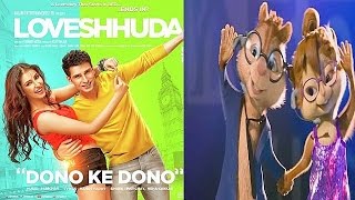 Dono Ke Dono - Loveshhuda | Girish, Navneet | Parichay, Neha Kakkar♥‿♥ChipmunkVersion♥‿♥