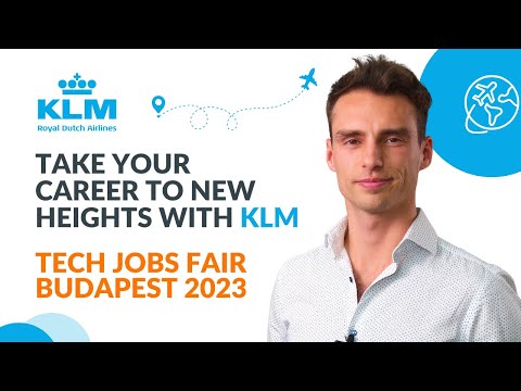 Take your career to new heights with KLM | Tech Jobs Fair - Budapest 2023
