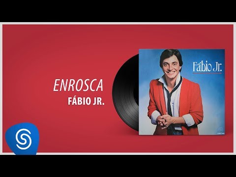 Fábio Jr. - Enrosca (Álbum "1982") [Áudio Oficial]
