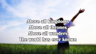 Above All - Michael W. Smith (Worship Song with Lyrics)