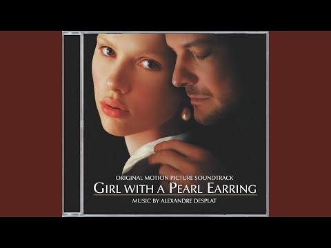 Desplat: Griet Remembers