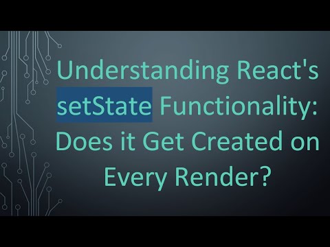 Understanding React's setState Functionality: Does it Get Created on Every Render?