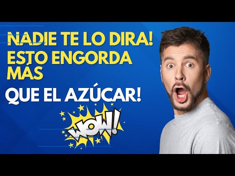 Esto engorda más que el azúcar!