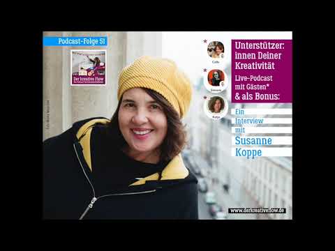 Podcast "Der kreative Flow": Folge 51 – Unterstützer Deiner Kreativität & Susanne Koppe Interview