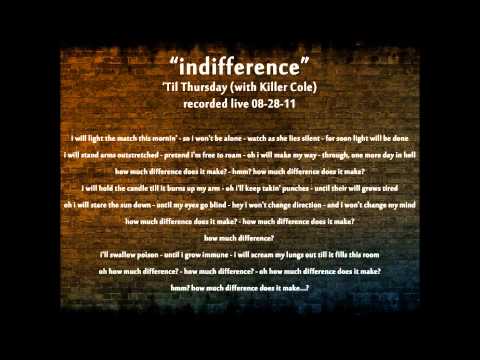 'Til Thursday (with Killer Cole) - indifference - recorded live 08-28-11