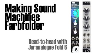 Video thumbnail for Making Sound Machines Farbfolder vs. Joranalogue Fold 6 by John Schussler