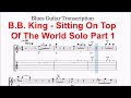 B. B. King – "Sitting On Top Of The World" Blues Guitar Solo Transcription (With Tabs) Part 1