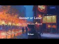 Sooner or Later - The Alan Parsons Project [Letra - Lyrics]