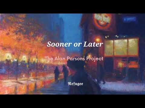 Sooner Or Later - Alan Parsons Project