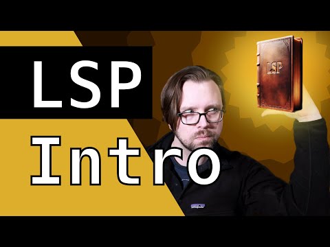 LSP Intro + Language Servers Aren't Just For Languages