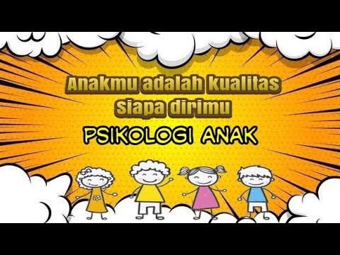 psikologi anak | anakmu adalah kualitas siapa dirimu