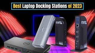 Best Laptop Docking Stations of 2023