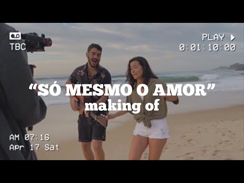 Making Of do clipe de "Só Mesmo o Amor" com Helena Crespo - Yuri Corbal