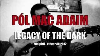 Pól Mac Adaim - Legacy of the Dark