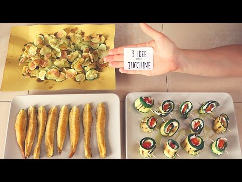 3 Idee con le Zucchine - ricette facili - 3 Easy Zucchini Recipes