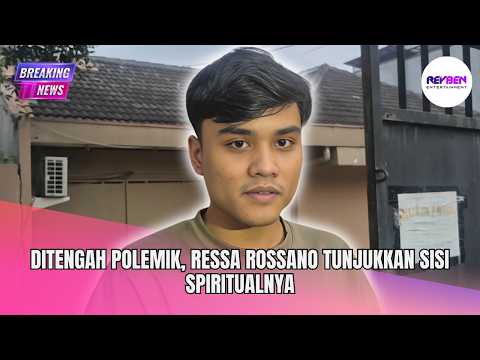 DITENGAH POLEMIK, RESSA ROSSANO TUNJUKKAN SISI SPIRITUALNYA