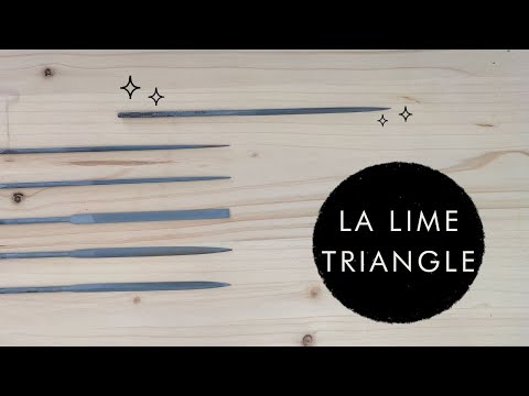 La lime aiguille Triangle (pour les débutants :) )
