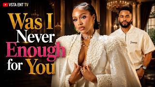 WAS I NEVER ENOUGH FOR YOU - UCHE MONTANA , CHIKE DANIELS | LATEST 2026 NIGERIAN MOVIE