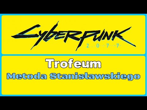 Metoda Stanisławskiego - Trofeum • Cyberpunk 2077 na 100% • Odc. 39