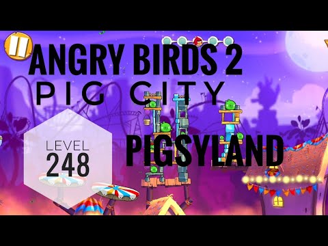 Angry Bird 2,LEVEL:248 complete walkthrough ||Pig City PIGSYLAND || #gaming