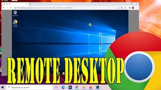 How to Access Your PC Remotely With Google Chrome Remote Desktop
