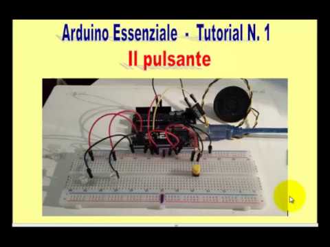 Arduino Essenziale - Il pulsante - Tutorial N.1