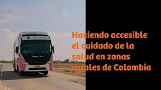 Haciendo accesible el cuidado de la salud en zonas rurales de Colombia