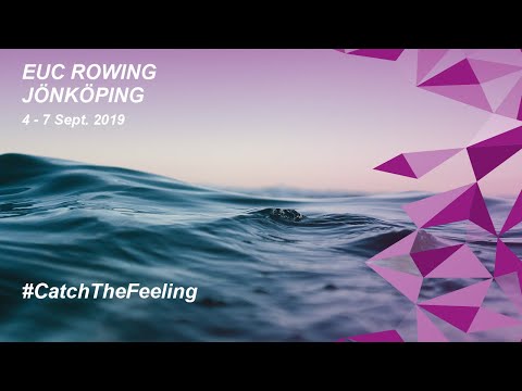 EUC Rowing Championship 2019 in Jönköping, Catch the Feeling
