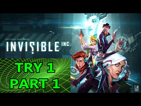 Like Two Rogues - Invisible, Inc. Contingency Plan - Try 1 Part 1