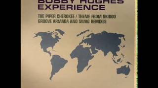 The Bobby Hughes Experience  -  The Piper Cherokee (Swag Velour Dub Remix)