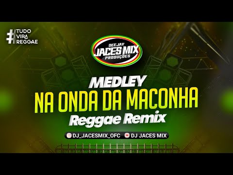 MEDLEY NA ONDA DA MACONHA- REGGAE FUNK #reggaefunk #reggaedopiauí #musica #reggae