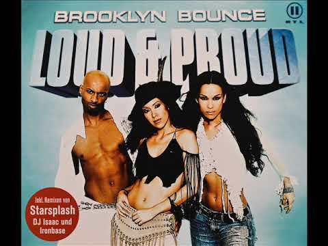 Brooklyn Bounce - Loud & Proud (Single Version) (2002)