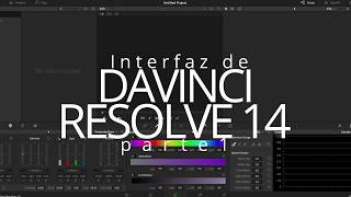 1- DAVINCI RESOLVE 14: INTERFAZ PARTE1