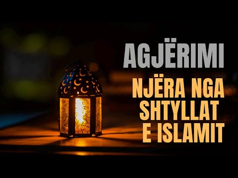 Agjerimi - Njera nga shtyllat e islamit