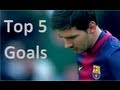 Lionel Messi - Top 5 Goals Ever || HD
