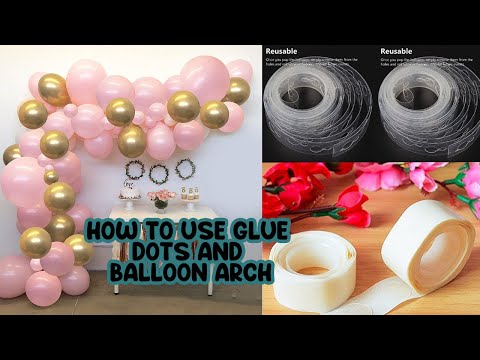 HOW TO USE GLUE DOTS FOR BALLOONS | HOW TO USE GLUE DOTS | HOW TO USE BALLOON ARCH TAPE
