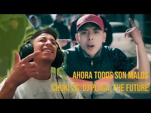 CHILENO REACCIONA A Ahora Todos Son Malos - Chuki 2G, DJ Plaga, The Future - La Nueva Sangre