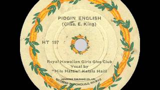 Hilo Hattie: Pidgin English (Hawaiian Transcriptions #197, 1938)