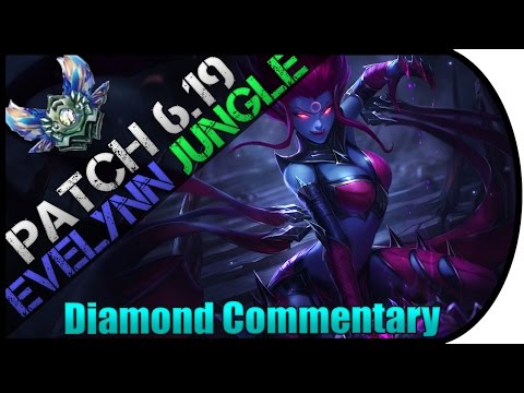 Diamond Ranked w/ Full Burst Assassin Evelynn Jungle! Patch 6.19