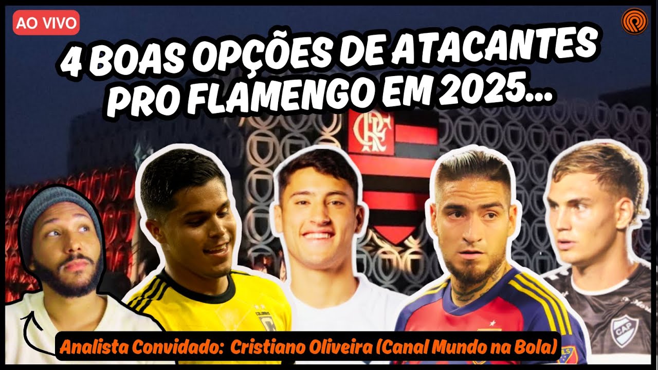 CONHEÇA 4 ATACANTES QUE PODEM SER INTERESSANTES PRO FLAMENGO EM 2025