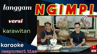 Download lagu LANGGAM NGIMPI KARAOKE   LIRIK CAMPURSARI TIME SRAGEN // penghantar tidur mp3