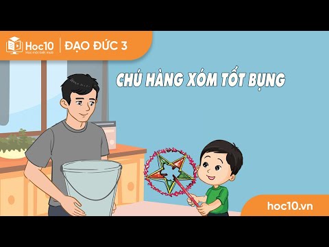 Chú hàng xóm tốt bụng - Đạo đức 3