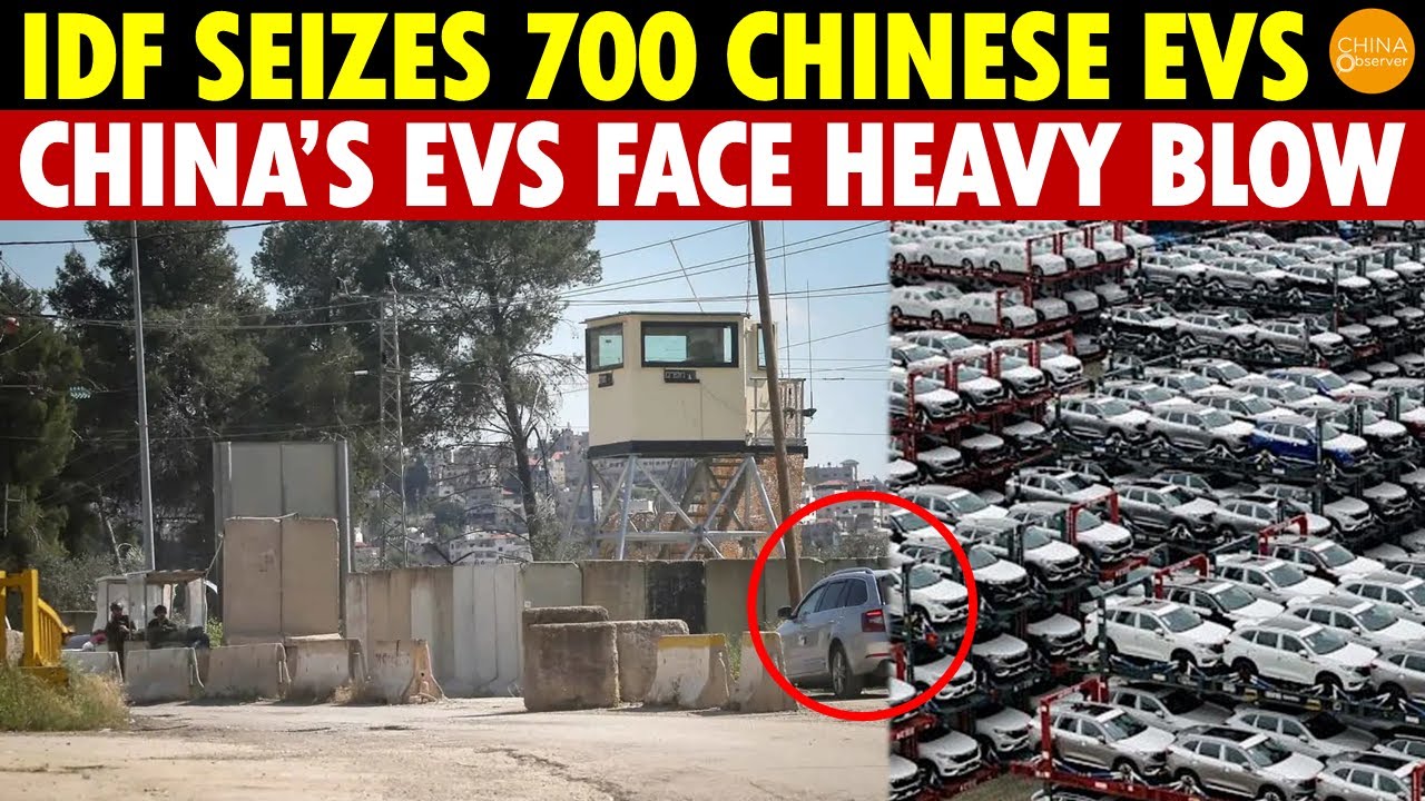 Israeli Defense Forces Seize 700 Chinese-Made EVs Used by Senior Officers—EVs Turn Into Mobile Spies