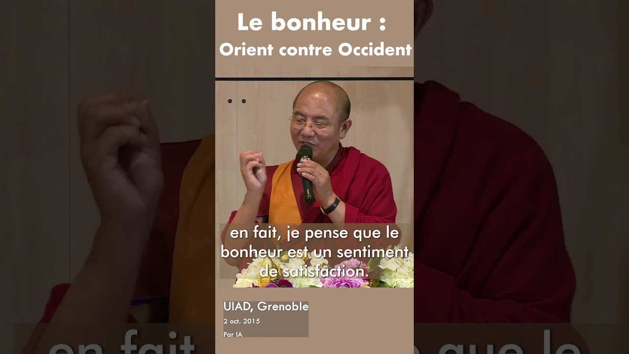 Le bonheur : Orient contre Occident #khenposodargye