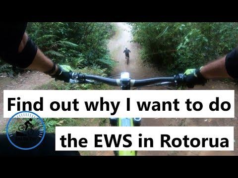 Find out why I want to do the EWS in Rotorua