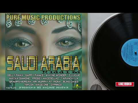 #6. Saudi Arabia Riddim Mix (Full) Ft. Gramps Morgan, Delly Ranx, Macka Diamond, Teflon, Di Prince