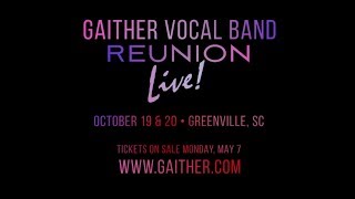 The Gaither Vocal Band Reunion - Live Music Event - Tickets Available 05.07.18 at Gaither.com